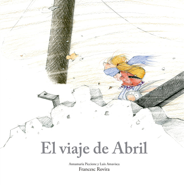 El Viaje de Abril -- Annamaria Piccione, Hardcover