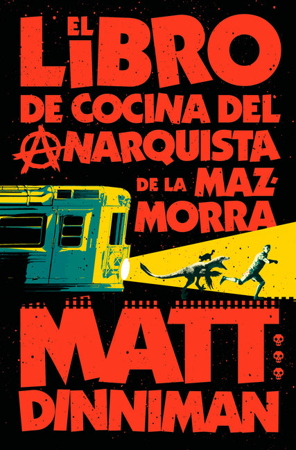 El Libro de Cocina del Anarquista de la Mazmorra (Carl El Mazmorrero 3) / The Dungeon Anarchist's Cookbook -- Matt Dinniman, Paperback
