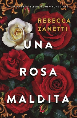 Una Rosa Maldita -- Rebecca Zanetti, Paperback