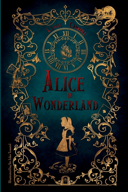 Alice in Wonderland: Illustrated by Sir John Tenniel -- Lewis Carroll, Paperback