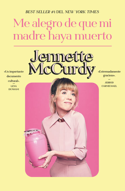 Me Alegro de Que Mi Madre Haya Muerto -- Jennette McCurdy, Paperback