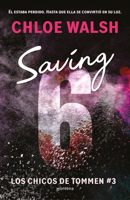 Saving 6 (Spanish Edition) -- Chloe Walsh, Paperback