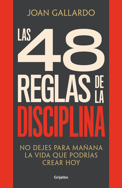 Las 48 Reglas de la Disciplina/ The 48 Rules of Discipline -- Joan Gallardo, Paperback