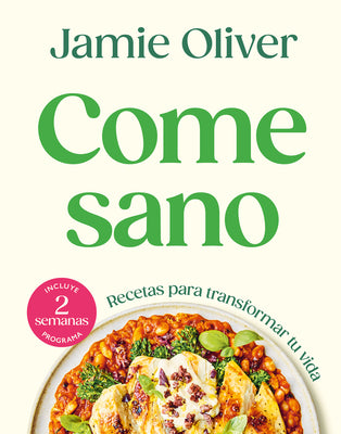 Come Sano / Eat Yourself Healthy -- Jamie Oliver, Hardcover