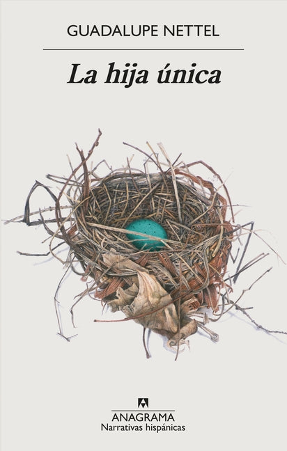 La Hija Única -- Guadalupe Nettel, Paperback