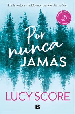 Por Nunca Jamás / Forever Never -- Lucy Score, Paperback