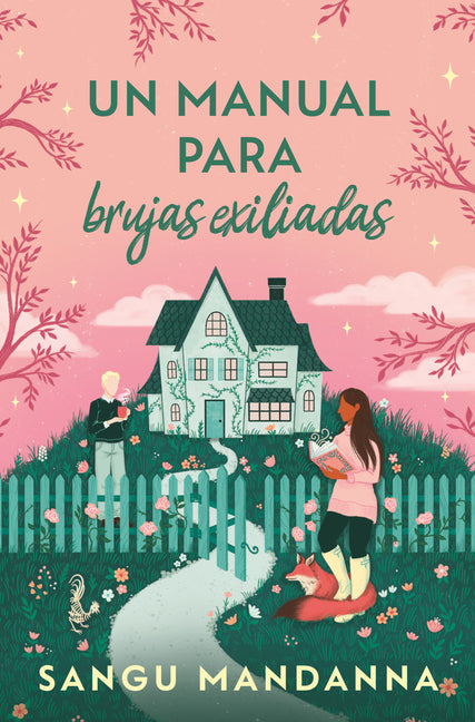 Un Manual Para Brujas Exiliadas / A Witch's Guide to Magical Innkeeping -- Sangu Mandanna, Paperback