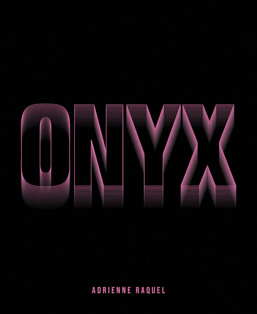 Adrienne Raquel: Onyx -- Adrienne Raquel, Hardcover