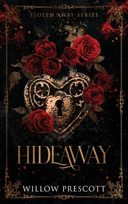 Hideaway -- Willow Prescott, Hardcover