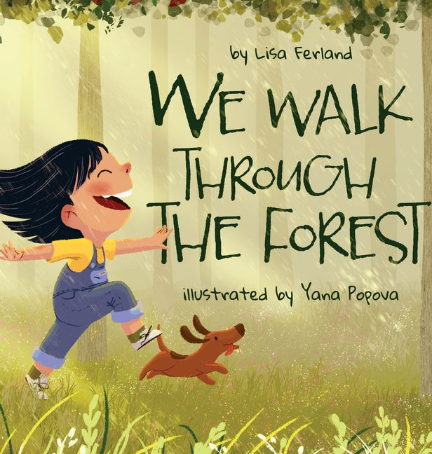 We Walk Through the Forest -- Lisa Ferland, Hardcover