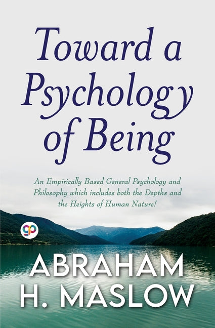 Toward a Psychology of Being (General Press) -- Abraham H. Maslow, Paperback