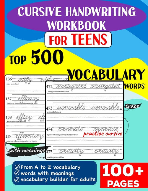 Cursive Handwriting Workbook for Teens: Top 500 Vocabulary Words A to Z with meanings to learn vocabulary builder for adults & -- Sasha Daniel, Paperback