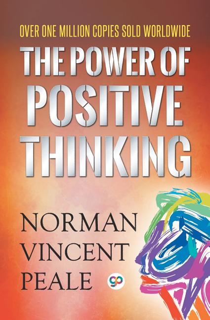 The Power of Positive Thinking -- Norman Vincent Peale, Paperback