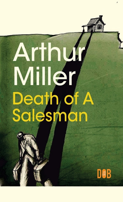Death of a Salesman -- Arthur Miller, Hardcover