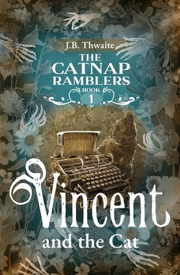 Vincent and the Cat -- J. B. Thwaite, Paperback