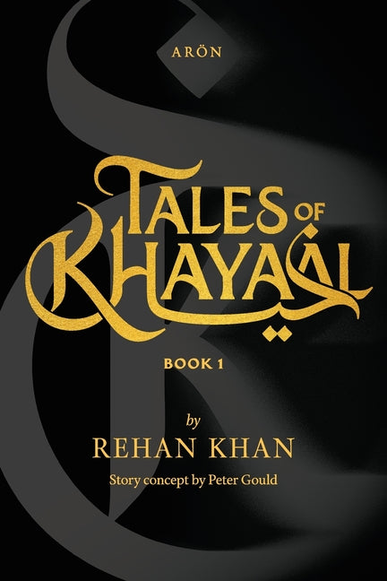 Tales of Khayaal - Aron -- Rehan Khan, Paperback