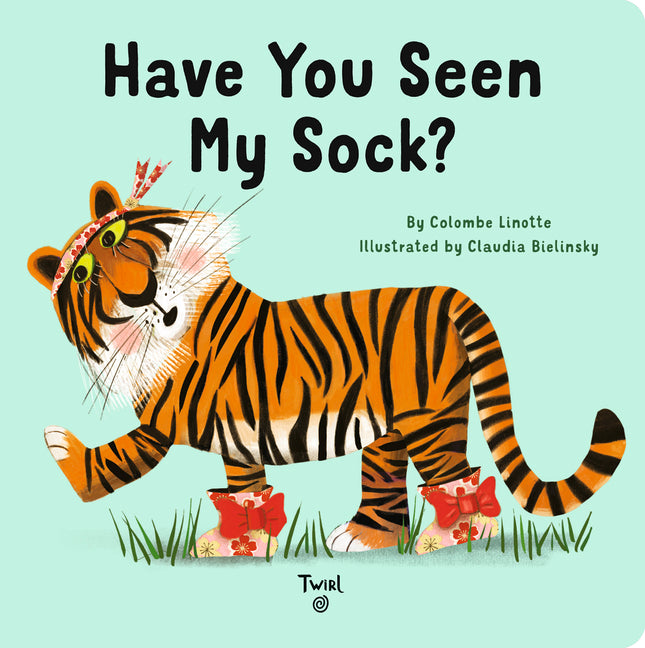 Have You Seen My Sock? -- Colombe Linotte, Board Book