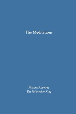 The Meditations -- Marcus Aurelius, Paperback