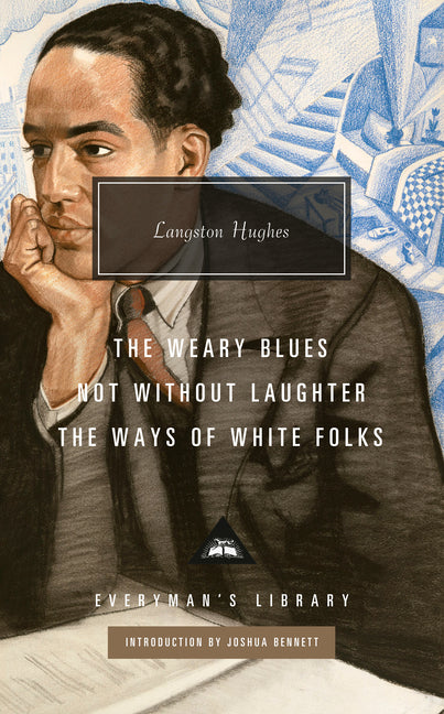 The Weary Blues; Not Without Laughter; The Ways of White Folks -- Langston Hughes, Hardcover