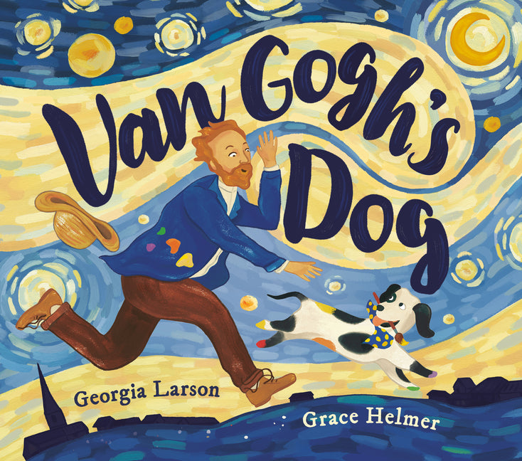 Van Gogh's Dog -- Georgia Larson, Hardcover