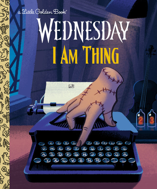 I Am Thing (Wednesday) -- Golden Books, Hardcover