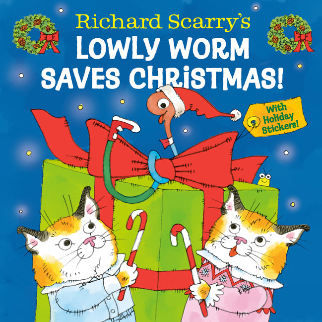 Richard Scarry's Lowly Worm Saves Christmas! -- Richard Scarry, Hardcover