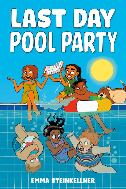 Last Day Pool Party -- Emma Steinkellner, Hardcover