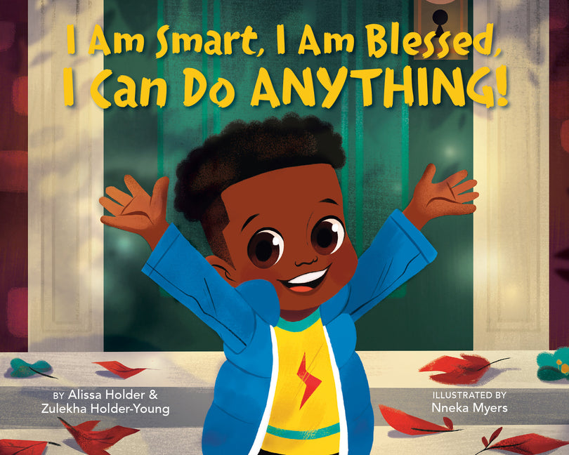 I Am Smart, I Am Blessed, I Can Do Anything! -- Alissa Holder, Board Book