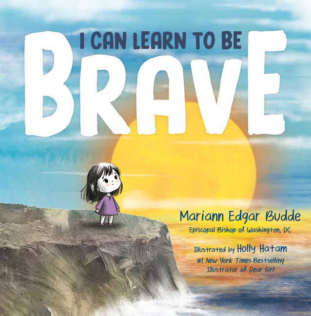 I Can Learn to Be Brave -- Mariann Edgar Budde, Hardcover