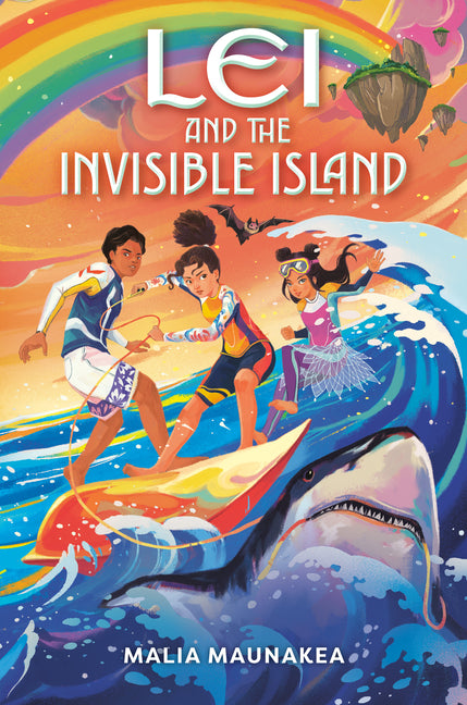 Lei and the Invisible Island -- Malia Maunakea, Paperback