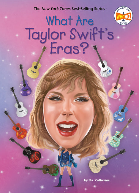 What Are Taylor Swift's Eras? -- Niki Catherine, Library Binding
