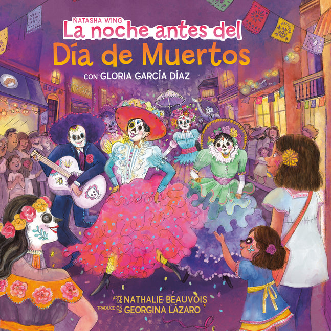 La Noche Antes del Día de Muertos (the Night Before the Day of the Dead Spanish Edition) -- Natasha Wing, Paperback