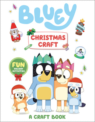 Bluey: Christmas Craft: A Craft Book -- Penguin Young Readers Licenses, Paperback