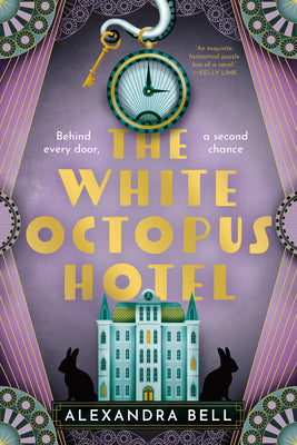 The White Octopus Hotel -- Alexandra Bell, Paperback