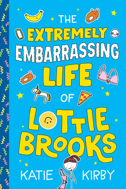 The Extremely Embarrassing Life of Lottie Brooks -- Katie Kirby, Paperback