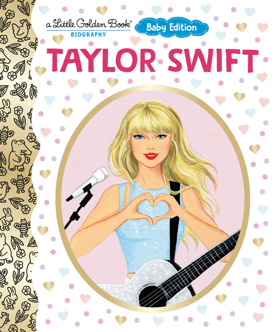 Taylor Swift: Baby Edition (a Little Golden Book Biography) -- Wendy Loggia, Board Book