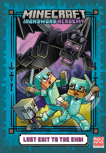 Last Exit to the End! (Minecraft Ironsword Academy Chapter Book #6) -- Caleb Zane Huett, Hardcover
