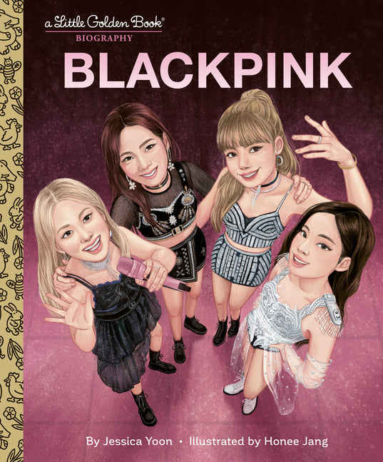 Blackpink a Little Golden Book Biography -- Jessica Yoon, Hardcover