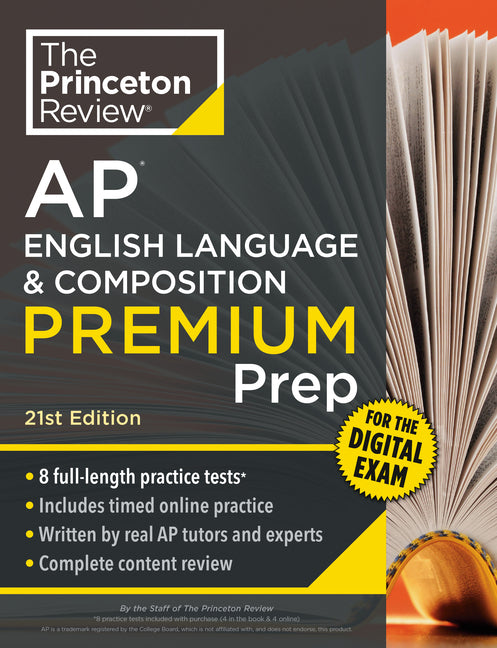 Princeton Review AP English Language & Composition Premium Prep, 21st Edition: 8 Practice Tests + Digital Practice Online + Content Review -- The Princeton Review, Paperback