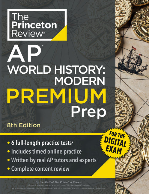 Princeton Review AP World History: Modern Premium Prep, 8th Edition: 6 Practice Tests + Digital Practice Online + Content Review -- The Princeton Review, Paperback