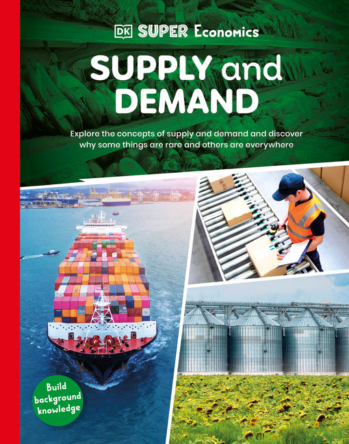 DK Super Economics Supply and Demand -- DK, Hardcover