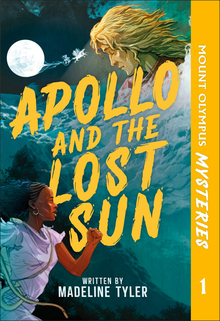 Mount Olympus Mysteries Apollo and the Lost Sun -- Madeline Tyler, Hardcover