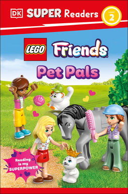 DK Super Readers Level 2 Lego Friends: Pet Pals -- DK, Paperback