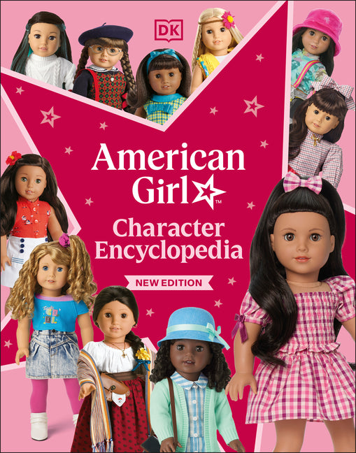American Girl Character Encyclopedia New Edition -- DK, Paperback
