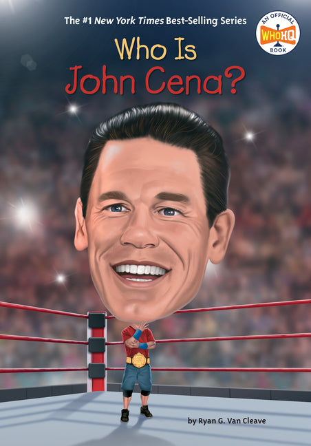 Who Is John Cena? -- Ryan G. Van Cleave, Library Binding