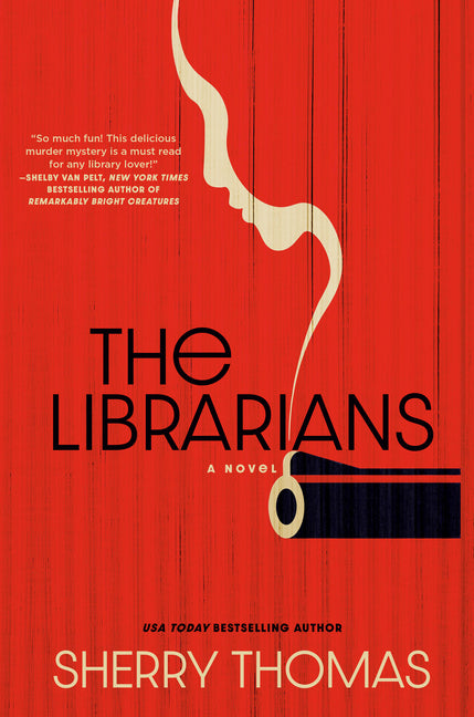 The Librarians -- Sherry Thomas, Paperback