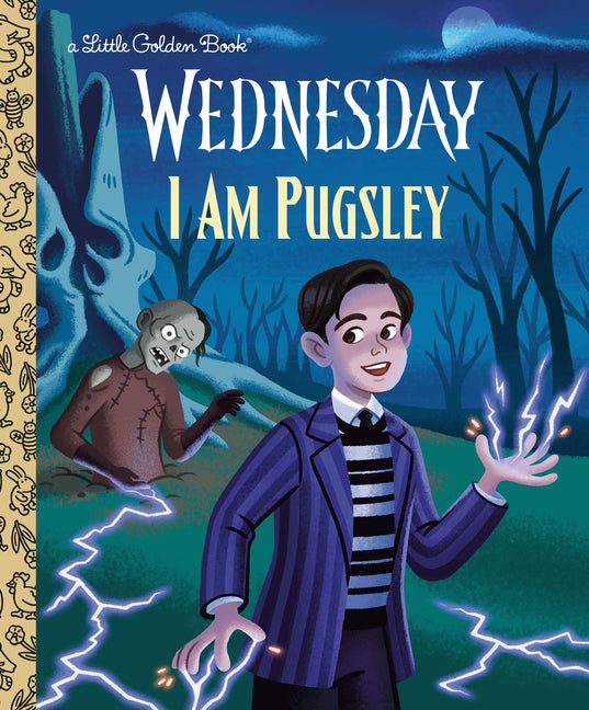 I Am Pugsley (Wednesday) -- Golden Books, Hardcover