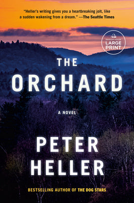 The Orchard -- Peter Heller, Paperback