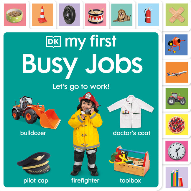 My First Busy Jobs: Let's Go to Work! -- DK, Board Book