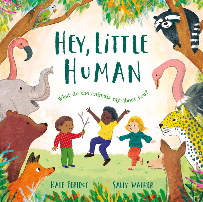 Hey, Little Human -- Kate Peridot, Hardcover